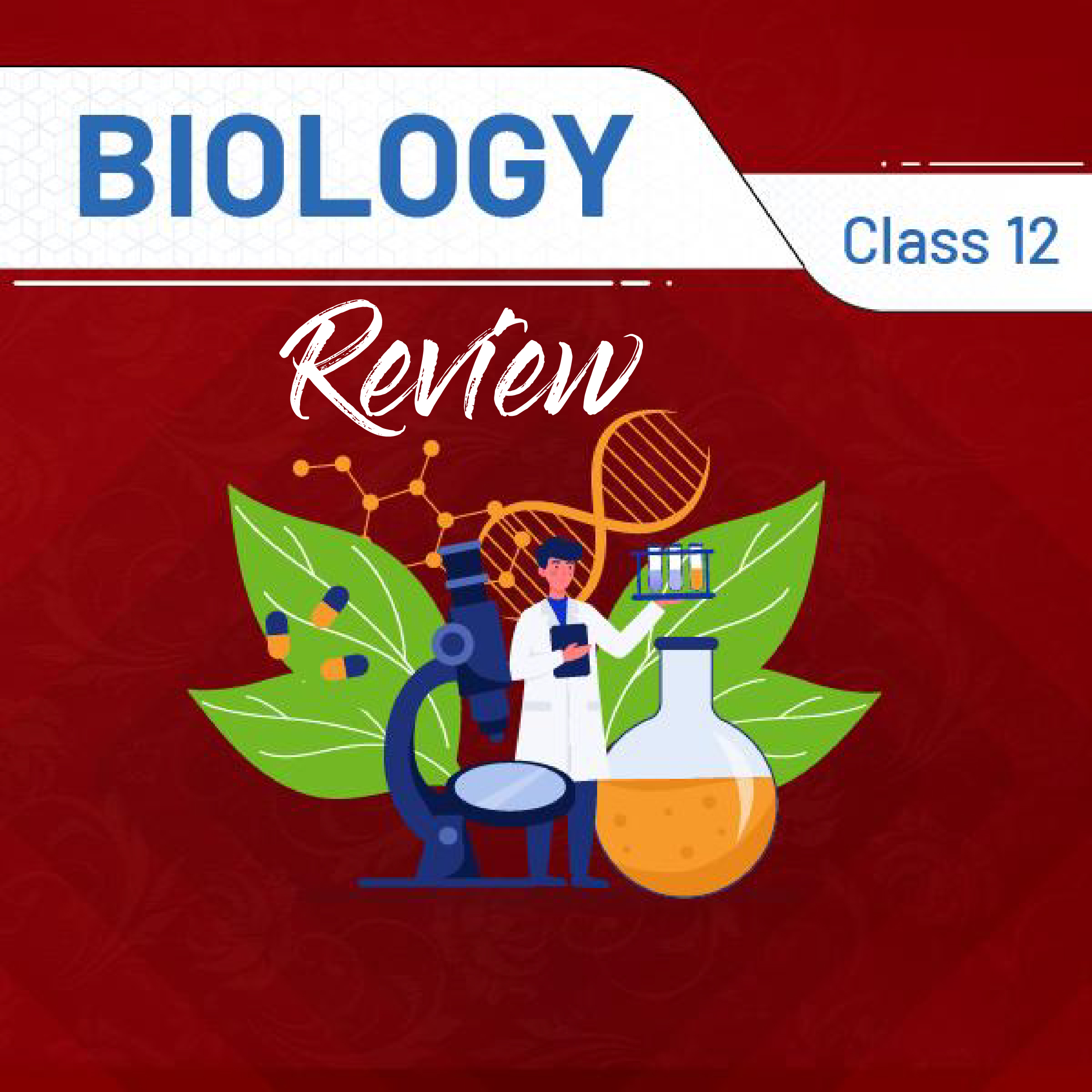 Biology Class 12 Review